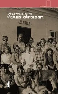 Wyspa niechcianych kobiet - Agata Komosa-Styczeń