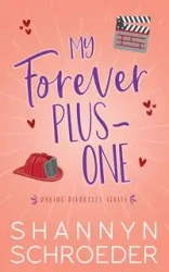 My Forever Plus-One - Schroeder Shannyn