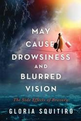 May Cause Drowsiness and Blurred Vision - Gloria Squitiro