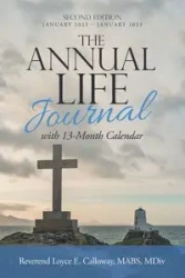 The Annual Life Journal - Loyce E. Calloway MABS MDiv Reverend