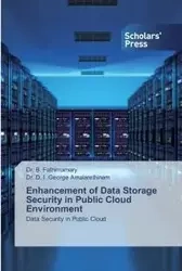 Enhancement of Data Storage Security in Public Cloud Environment - Fathimamary Dr. B.