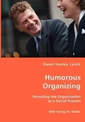 Humorous Organizing - Owen Lynch Hanley