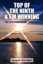 Top of the Ninth & I'm Winning - Georgette Rias Baker