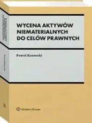 Wycena aktywów niematerialnych do celów prawnych - Paweł Kossecki