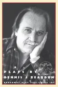 Plays By Dennis J Reardon - Dennis Reardon J