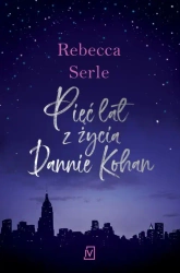 eBook Pięć lat z życia Dannie Kohan - Rebecca Serle mobi epub