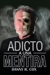 Adicto a Una Mentira - Danny Cox
