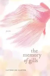 The Memory of Gills - Carter Catherine