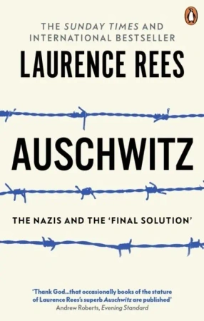 Auschwitz - Laurence Rees