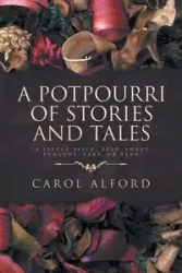 A Potpourri of Stories and Tales - Carol Alford