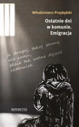eBook Ostatnie dni w komunie. Emigracja - Włodzimierz Przybylski mobi epub