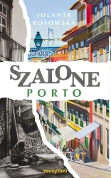 Szalone Porto - Jolanta Kosowska