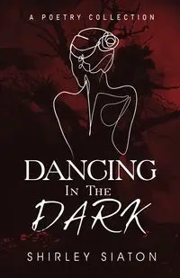 Dancing in the Dark - Shirley Siaton