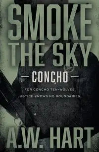 Smoke the Sky - Hart A.W.
