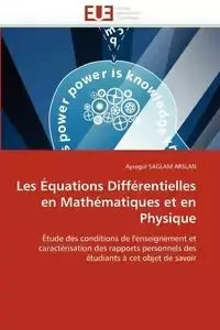 Les équations différentielles en mathématiques et en physique - SAGLAM ARSLAN-A