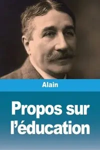Propos sur l'éducation - Alain