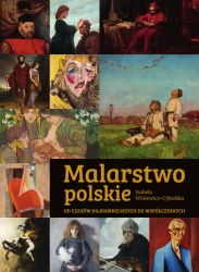 Malarstwo polskie. Od czasów najdawniejszych.. - Izabela Winiewicz-Cybulska