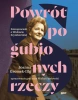 Powrót pogubionych rzeczy. Fotoopowieść o Szymborskiej - Znak