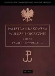Palestra Krakowska W Służbie Ojczyźnie Księga Pami - Opracowanie Zbiorowe