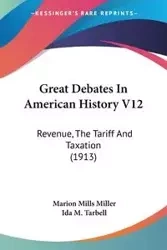 Great Debates In American History V12 - Marion Miller Mills
