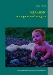 WAAAGEN waagen und wagen - Kirsch Katja