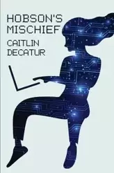 Hobson's Mischief - Caitlin Decatur