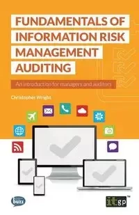 Fundamentals of Information Risk Management Auditing - Christopher Wright