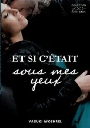 Et si c'était sous mes yeux - Woehrel Vasuki