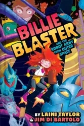 Billie Blaster and the Robot Army from Outer Space - Taylor Laini