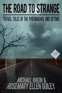 The Road to Strange - Rosemary Ellen Guiley