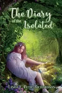The Diary of the Isolated - Linda Richardson