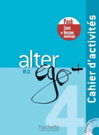 Alter Ego+ 4 ćwiczenia + kod (ćwiczenia online) /PACK/ - Joëlle BONENFANT, Emmanuel LAINÉ, Dominique RICHARD
