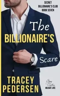 The Billionaire's Scare - Tracey Pedersen