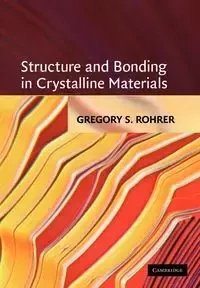 Structure and Bonding in Crystalline Materials - Rohrer Gregory S.