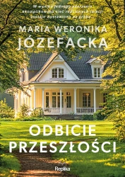Cienie prawdy T.1 Odbicie przeszłości - Maria Weronika Józefacka