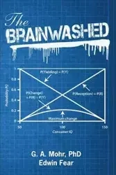 The Brainwashed - Mohr Dr Geoff