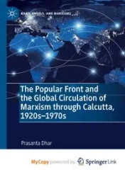 The Popular Front and the Global Circulation of Marxism through Calcutta, 1920s-1970s - Dhar Prasanta