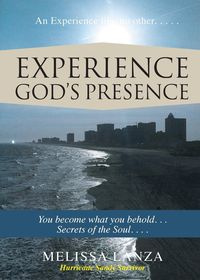Experience God's Presence - Melissa Lanza