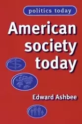 American society today - Edward Ashbee