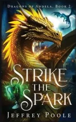 Strike the Spark - Jeffrey Poole M
