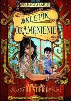 Sklepik Okamgnienie T.4 Złodziejka luster - Pierdomenico Baccalario