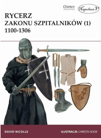 Rycerz zakonu szpitalników (1) 1100-1306 - David Nicolle