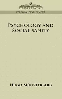 Psychology and Social Sanity - Hugo M]nsterberg