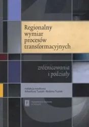 Regionalny wymiar procesów transformacyjnych - Praca zbiorowa