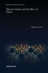 Meccan Trade and the Rise of Islam - Patricia Crone