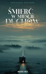 Śmierć w Mieście Duchów - Agnieszka Kosydar