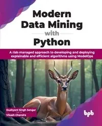 Modern Data Mining with Python - Singh Sengar Dushyant