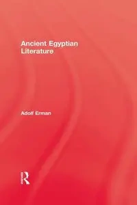 Ancient Egyptian Literature - Erman Adolf