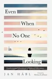 Even When No One is Looking - Jan Hábl