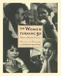 On Women Turning Fifty - Cathleen Rountree